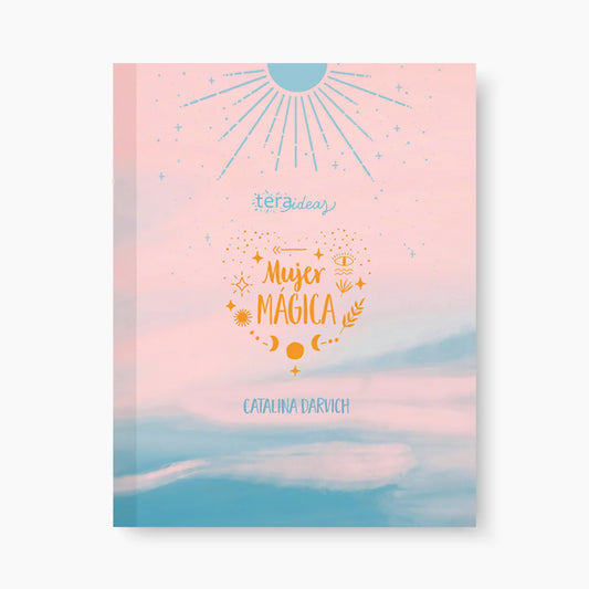Mujer Mágica - Libro de rituales y conexión con la Magia Natural