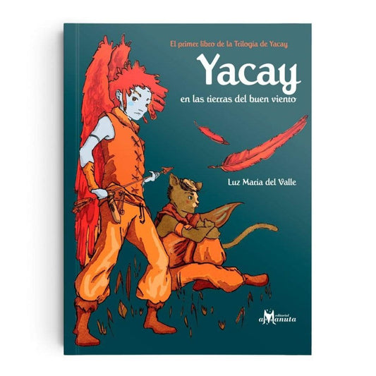 Yacay en las tierras del buen viento