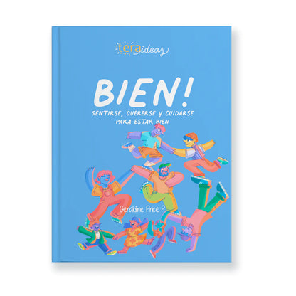 BIEN! Manual de Autocuidado y Bienestar. Para Jóvenes y Adultos